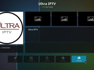 How to Install Ultra IPTV Addon on Kodi 17.6 Krypton