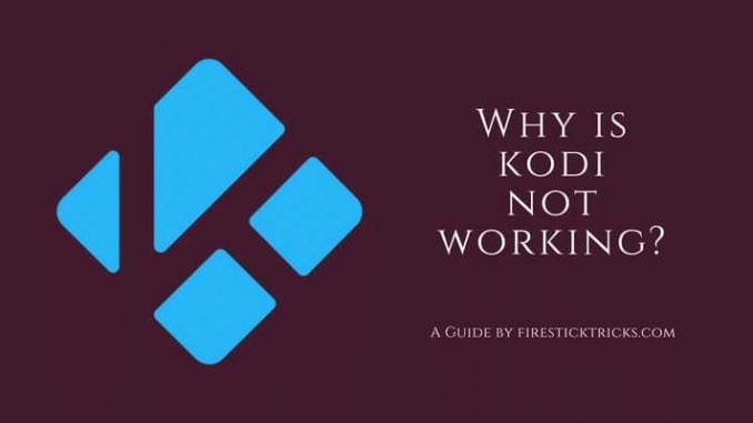 Why Is My Kodi Not Working? Common Problems and Fixes