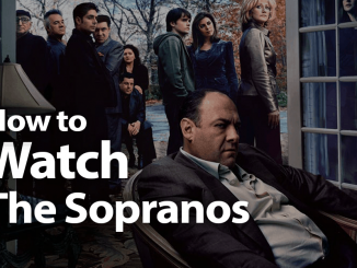 How to Watch The Sopranos Online in 2019: Fuhgeddaboutit
