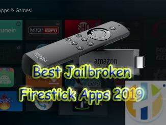 Best Jailbroken Firestick Apps 2019