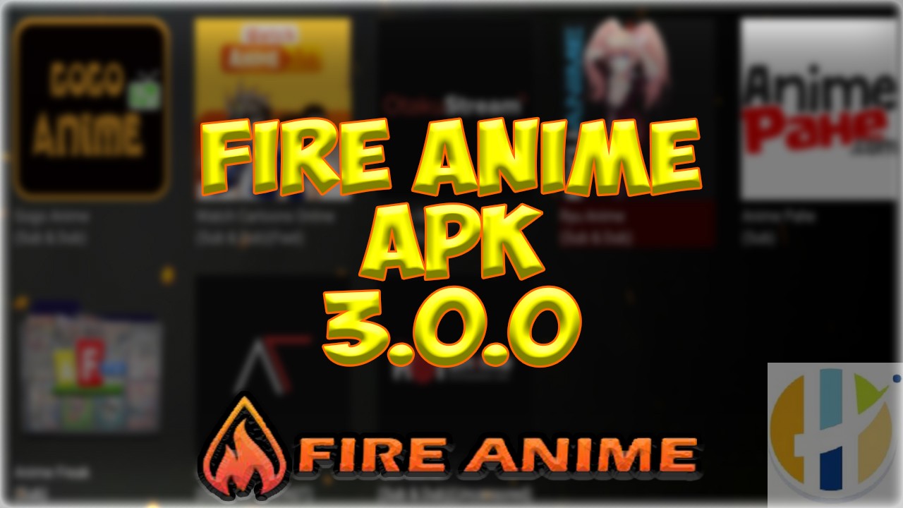 Fire Anime APK 3.0.0 - Husham.com Anime