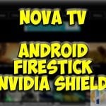 Nova TV APK Movies TV Shows 1080 4k Firestick Android Nvidia Shield