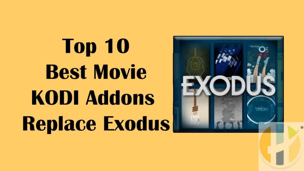Top 10 Best Movie Kodi Addons Replace Exodus