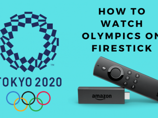 How to Watch Tokyo Olympics 2020 on Amazon Firestick