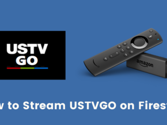 How to Stream Free TV Channels with USTVGO on Firestick [2022]
