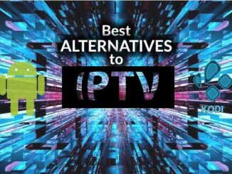 Best Alternatives to IPTV Services