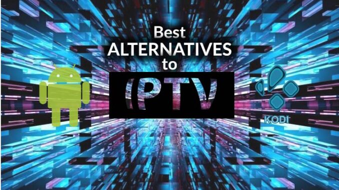 Best Alternatives to IPTV Services