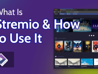 What Is Stremio & How to Use It