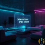 Intermittent IPTV Issues