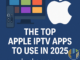 The Top Apple IPTV Apps to Use in 2025