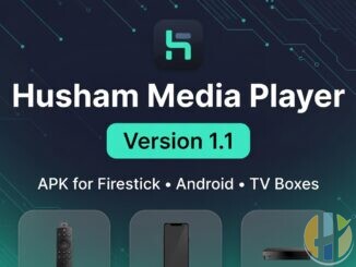Husham Media Player APK 1.1 – Updated Free IPTV Player for Firestick, Android & TV Boxes