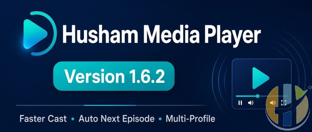 Husham Media Player APK 1.6.2 – Faster Cast, Auto Next Episode & Multi-Profile