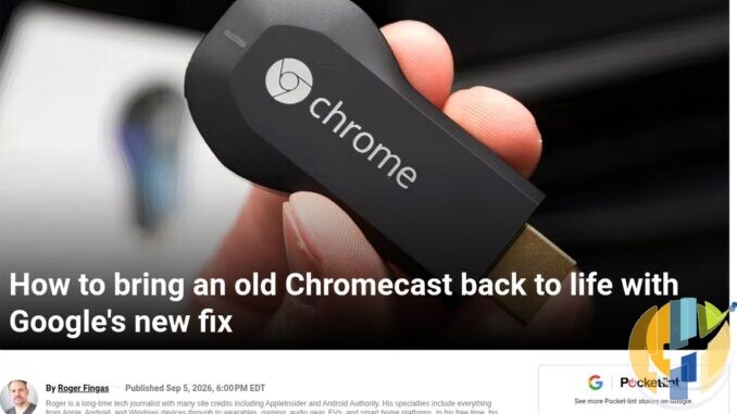 Pocket-lint Chromecast hardware photo and Google Home 4.26 fix story Sep 2026